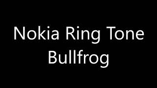 Nokia ringtone - Bullfrog