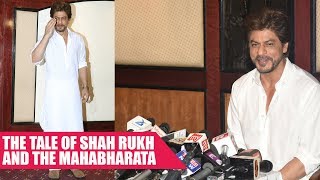 Shah Rukh Khan Talks About His Love For Mahabharata