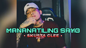 Mananatiling Sayo - Skusta Clee | Upcoming Song 2020