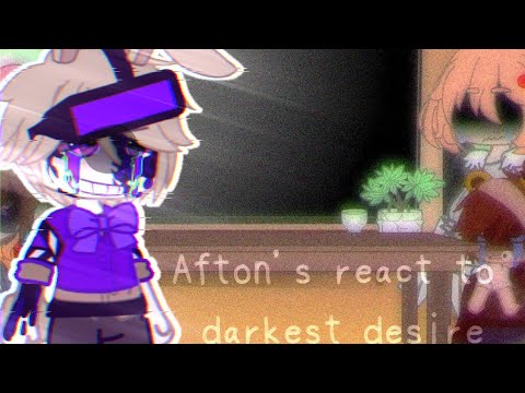 Afton's react to Darkest desire//Gacha club