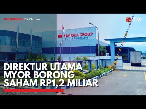 Direktur Utama MYOR Borong Saham Rp1,2 Miliar | IDX CHANNEL
