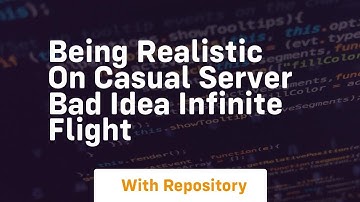 Being realistic on casual server bad idea infinite flight