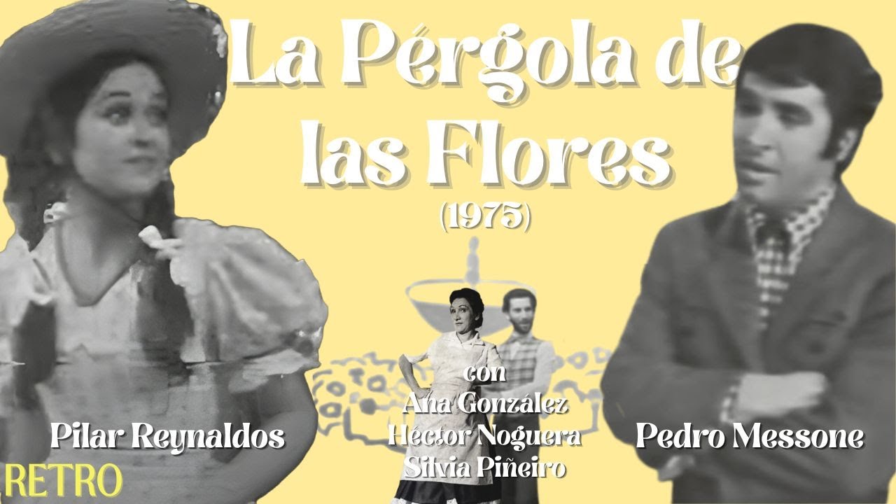 La Pérgola de las Flores (1975) | Película Completa | RETRO