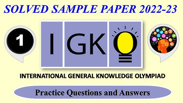 CLASS 1 | IGKO 2022-23 | International General Knowledge Olympiad | Solved Sample Paper| GK Olympiad
