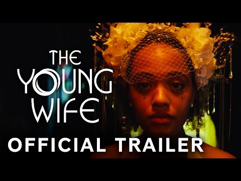 The Young Wife | Official Trailer | Paramount Movies