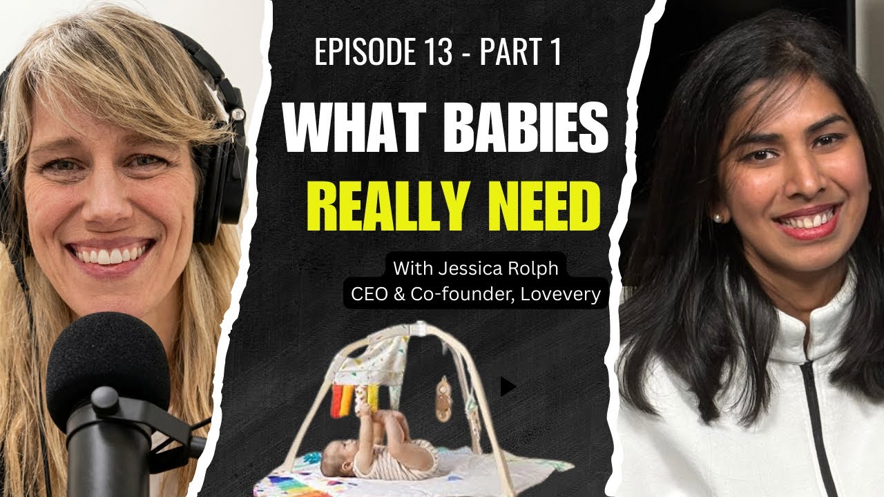 Baby Development, Mom Guilt & Intentional Parenting | Jessica Rolph (CEO & Co-Founder, Lovevery)