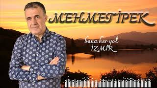 Mehmet İpek/Bana Her Yol İzmir Resimi