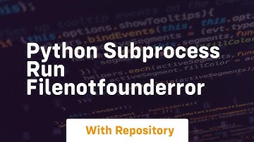 python subprocess run filenotfounderror