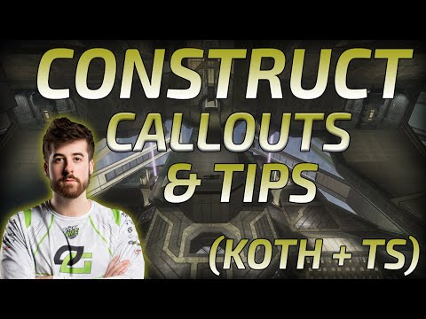 CONSTRUCT CALLOUTS, TIPS, AND STRATEGY (KOTH AND TS)