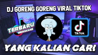 DJ GORENG GORENG X CAMPURAN SLOW BEAT DJ FYP TIKTOK VIRAL 2022 FULL BASS