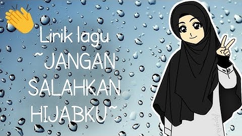 Nasyid - Jangan Salahkan Hijabku - Shohibatussaufa