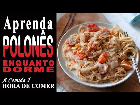 ?2.1 Hora de comer │?? Aprenda POLONÊS enquanto dorme!