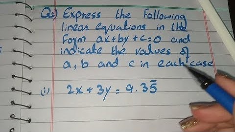 Express the following Linear Equation in the Form of ax+by+c=0 (2x+3y=9.3 overline 5)