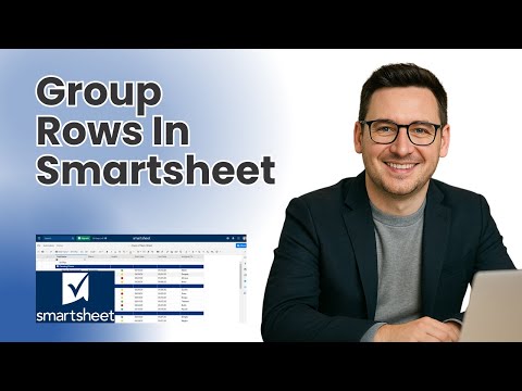 How To Group Rows In Smartsheet [Smartsheet Training Tutorial]