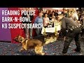 Bark-N-Bowl Reading Police K9 Suspect Search Bark-N-Bowl Reading Police K9 Suspect Search