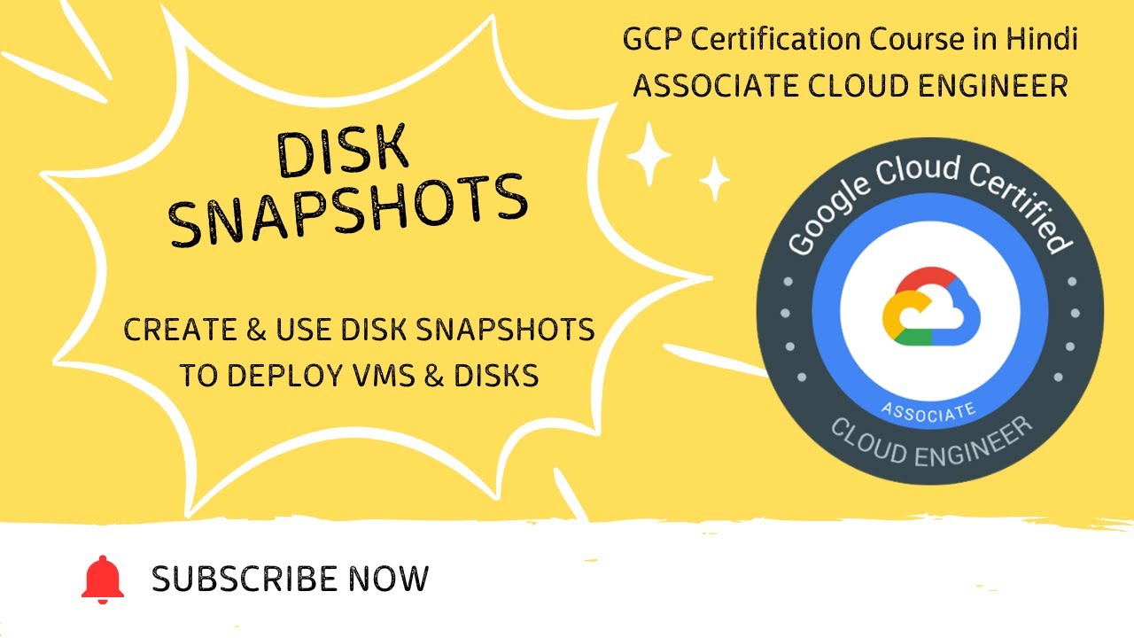 Google Cloud Certification Hindi ACE Disk Snapshots Create VM Google cloud certification hindi ace disk snapshots create vm