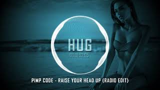 Pimp Code - Raise Your Head Up (Radio Edit)