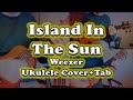Island In The Sun - Ukulele Cover+Tab