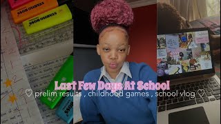 Last few days at school💓: playing childhood games | prelim results | vlog / South African YouTuber