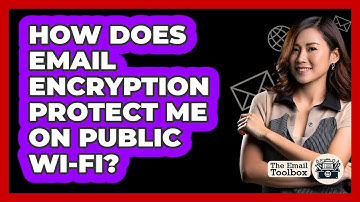 How Does Email Encryption Protect Me On Public Wi-Fi? - TheEmailToolbox.com
