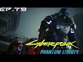 Cyberpunk 2077: Phantom Liberty. ЭПИЗОД #79 - Пошёл Против Макс-так