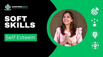 Soft Skills | Self Esteem | TutorialsPoint