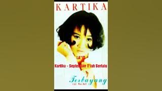 Kartika - September T'lah Berlalu (Album Terbayang 1997)