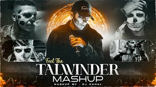 Feel The Talwiinder Mashup 2025 | Khayaal X Haseen X Pal Pal X Dhundhala X Tu | DJ Kamal
