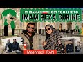 When they took me to the HOLIEST site of SHIA Muslim | Mashhad IRAN