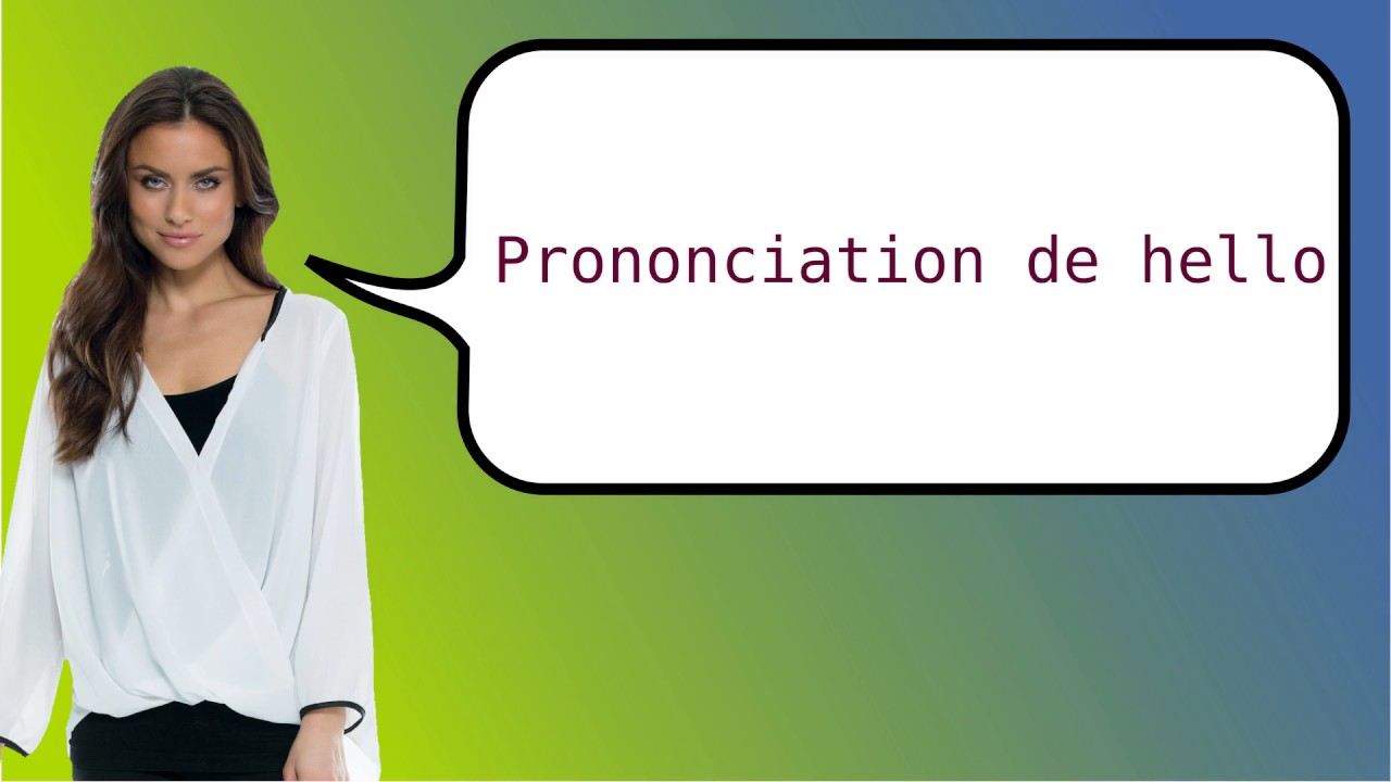 How to say hello in French pronunciation? YouTube