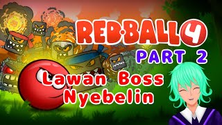 RedBall4 Part2, melawan Boss pertama yang nyebelin