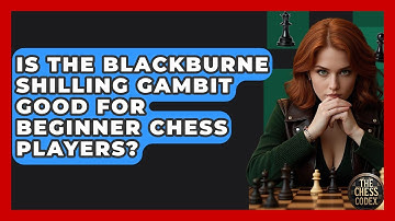 Is The Blackburne Shilling Gambit Good For Beginner Chess Players? - The Chess Codex
