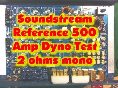 SOUNDSTREAM REFERENCE 500s アンプ Soundstream Reference 500 Amp Dyno AD-1 FULL Test Wattage