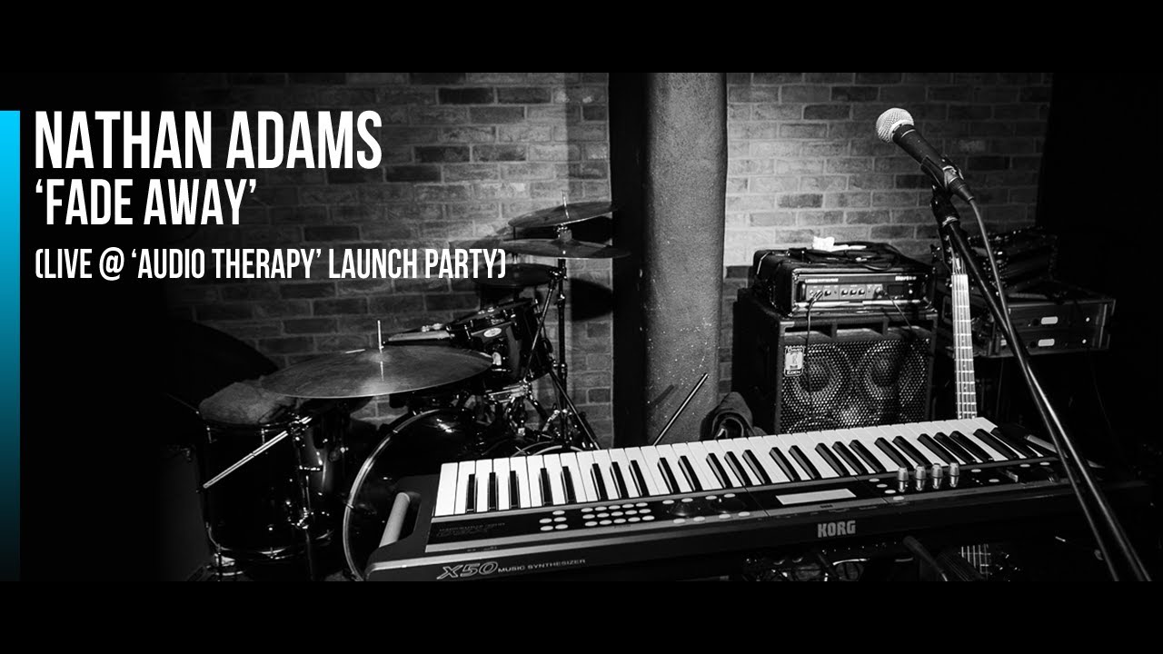 Guarda Nathan Adams | 'Fade Away' (LIVE at 'Audio Therapy' Launch Party) su YouTube Guarda Nathan Adams | 'Fade Away' (LIVE at 'Audio Therapy' Launch Party) su YouTube