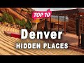 Top 10 Hidden Places to Visit in Denver, Colorado | USA - English