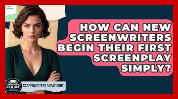 How Can New Screenwriters Begin Their First Screenplay Simply? - Screenwriter