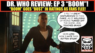 Doctor Who Episode 3 Review | Boom by Steven Moffat is FAR Worse Than Most Realize | I Was DISGUSTED