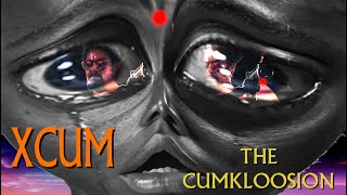 X-CUM: Adventures in Kumland (Part VII) - "The Cumkloosion"