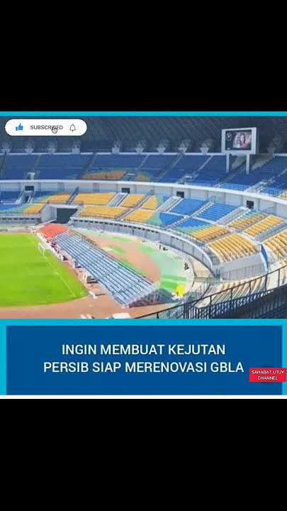 Stadion GBLA Resmi Di Kelola Persib Bandung Selama 30 Tahun dan Akan di Renovasi Besar #shorts