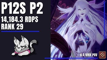[FFXIV] P12S P2 Monk POV - 14,184.3 rDPS (Rank 29) @ 7:43 Kill Time