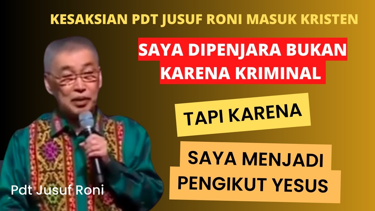 Yusuf Rony Kesaksian Pdt Jusuf Roni Masuk Penjara karena Masuk Kristen - YouTube