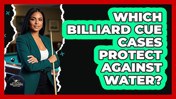 Which Billiard Cue Cases Protect Against Water? - Billiards Hustlers