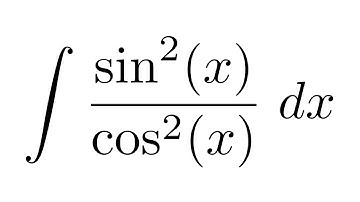 Integral of sin^2(x)/cos^2(x)