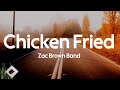 Zac Brown Band - Chicken Fried (Lyrics)