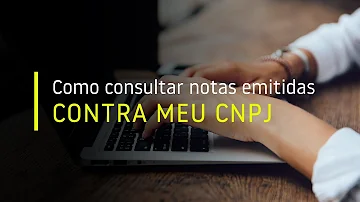 Como saber as notas fiscais emitidas em meu CNPJ?