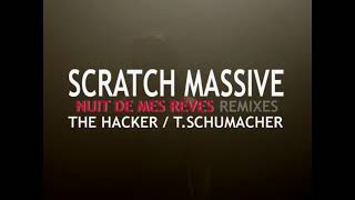 Scratch Massive - Nuit de mes rêves The Hacker Remix