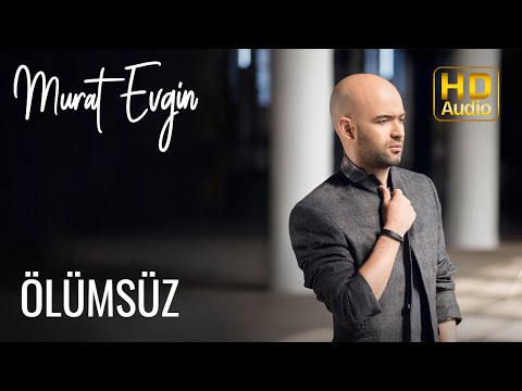 Murat Evgin - Ölümsüz