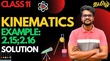Example 2.15|2.16|Solution|Kinematics|Problems|Physics 11|Tamil|Muruga MP#tamil#murugamp