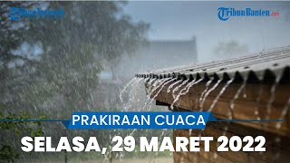 Prakiraan Cuaca BMKG Selasa 29 Maret 2022