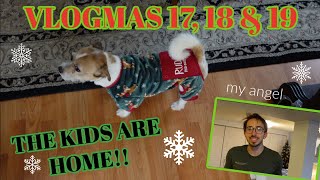 VLOGMAS DAYS 17, 18 & 19-SOUP, SHOPPING & THE KIDS ARE HOME!!!
